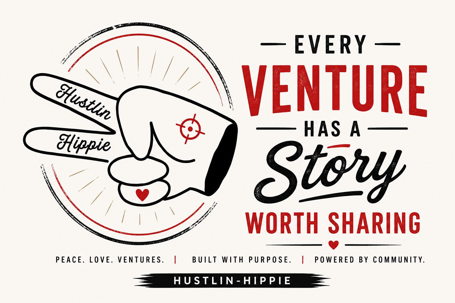 Hustlin Hippie graphic with the slogan “Every Venture Has a Story Worth Sharing” celebrating entrepreneurship, adventure, and community.
