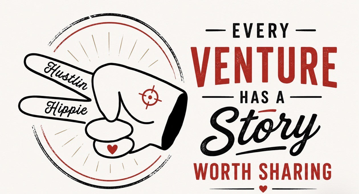 Every Venture Has a Story Worth Sharing graphic for Hustlin Hippie Highlights featuring the Hustlin Hippie peace sign logo and community storytelling message