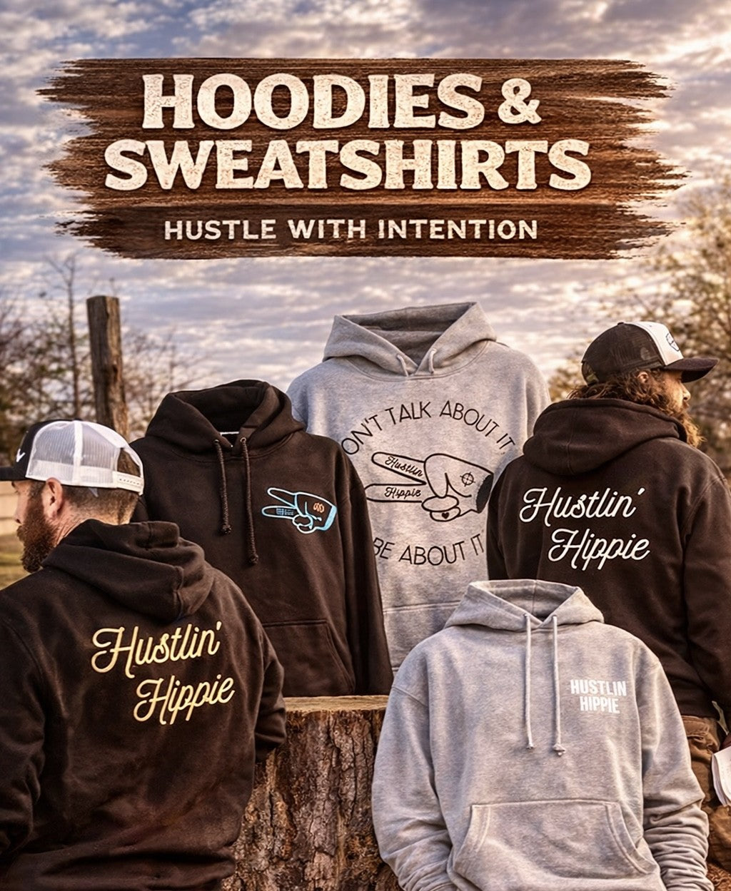 Hustlin Hippie hoodies and sweatshirts collection featuring motivational designs and "Hustle with Intention" messaging